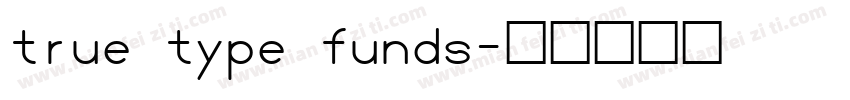 true type funds字体转换